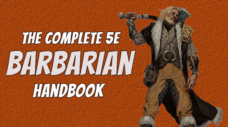 Barbarian 5E Guide | The Barbarian Handbook for D&D