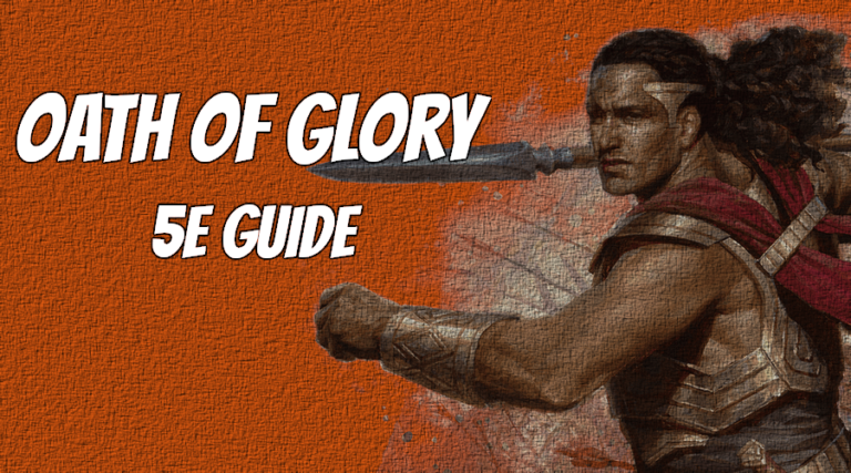 Oath of Glory 5E Guide | Theros Glory Paladin Subclass